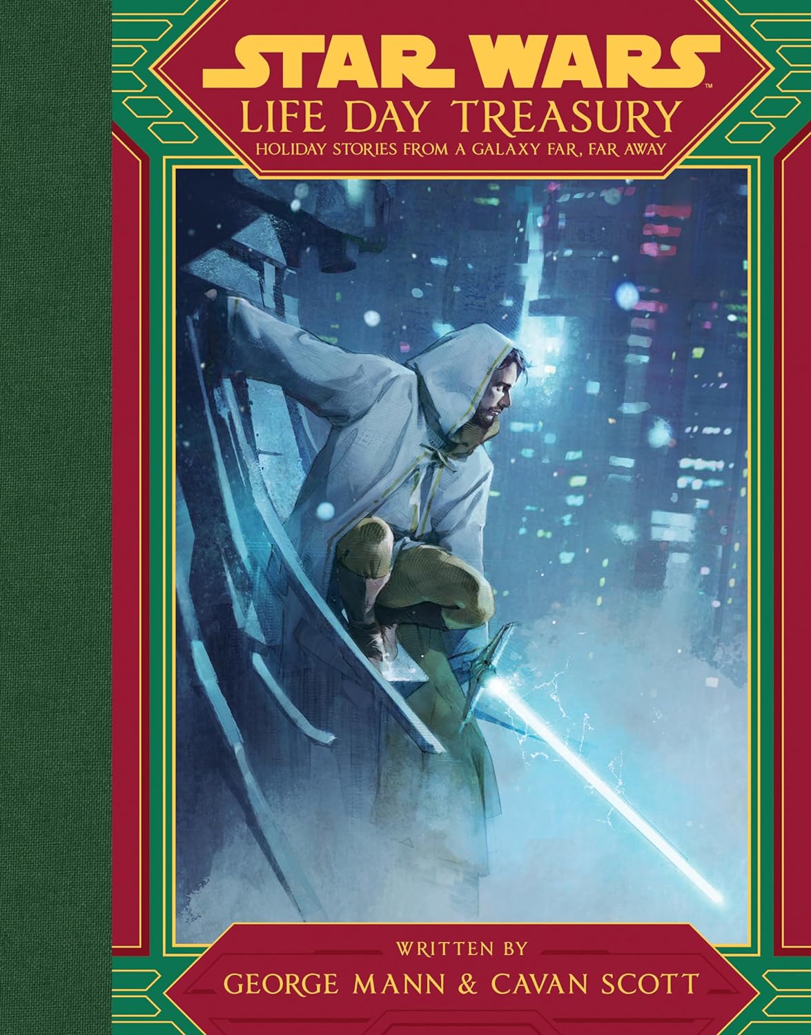 Star Wars: Life Day Treasury: Holiday Stories From a Galaxy Far, Far Away (Hardcover)