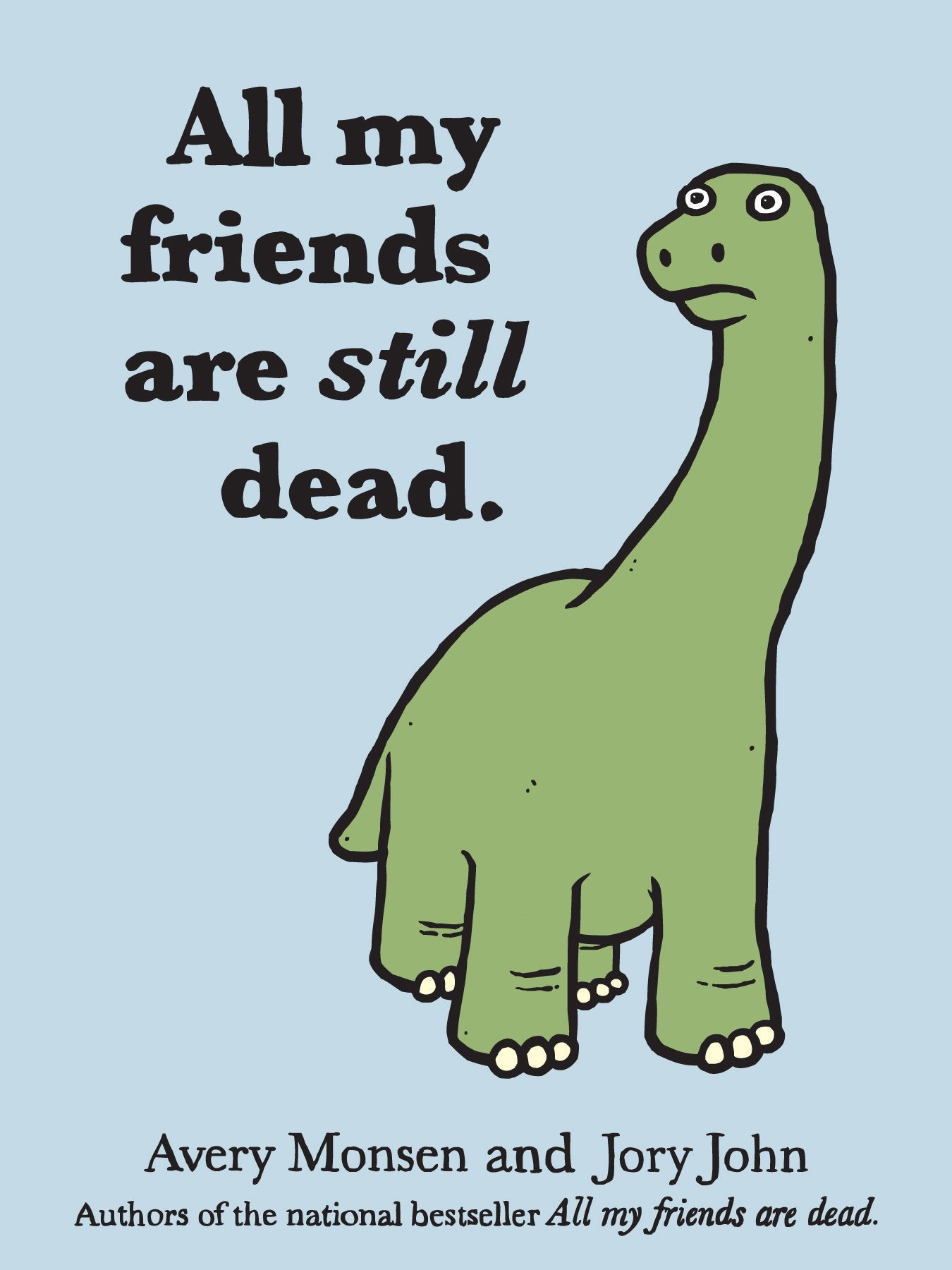 All My Friends Are Still Dead (Hardcover)