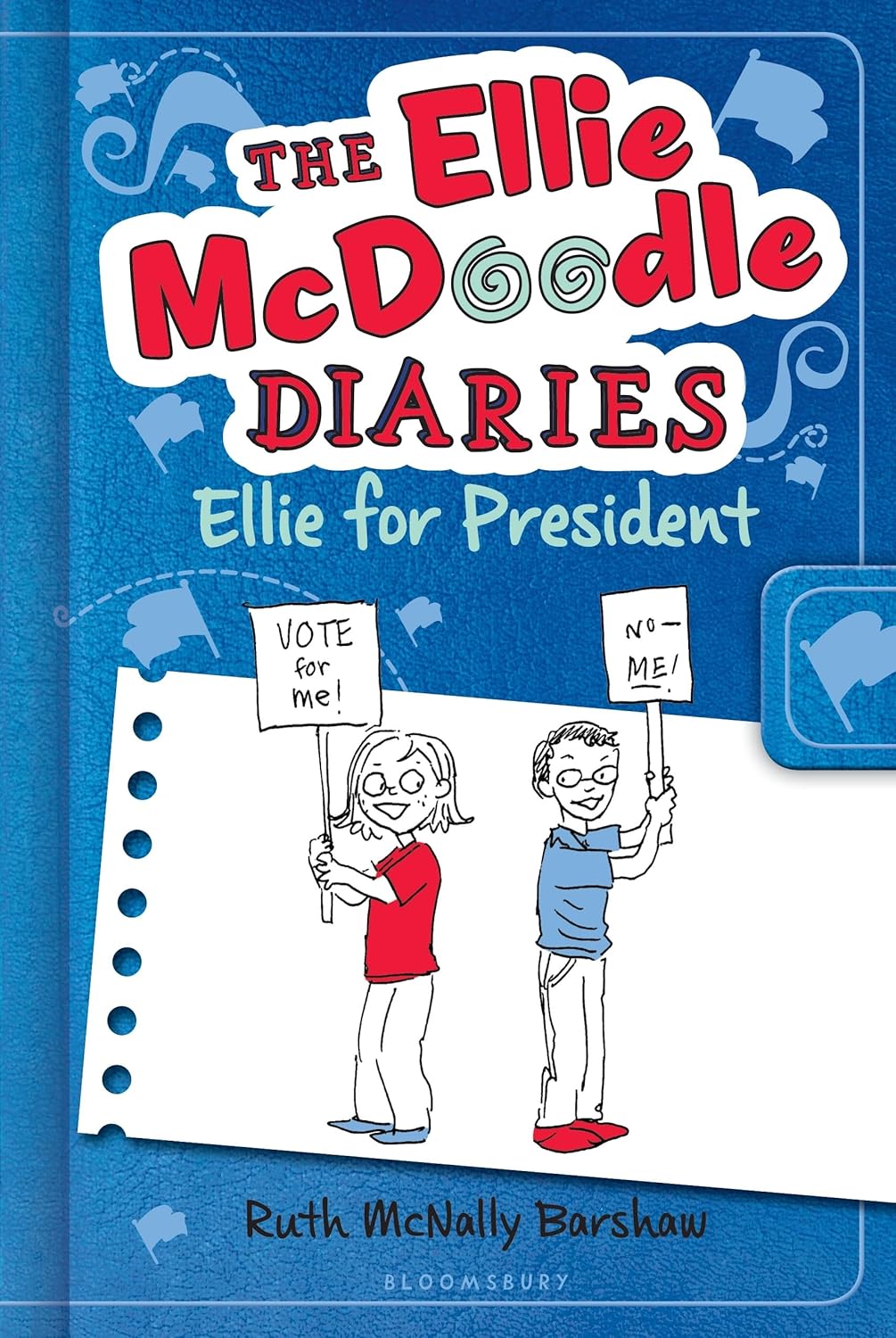 The Ellie McDoodle Diaries 5: Ellie for President (Hardcover)