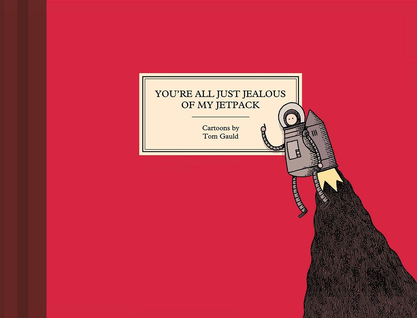 You're All Just Jealous of My Jetpack: Cartoons (Hardcover)