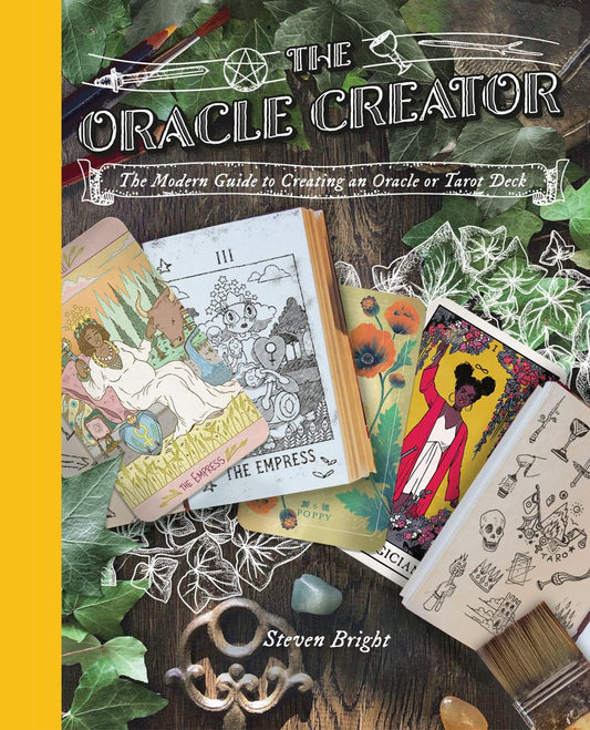 The Oracle Creator: The Modern Guide to Creating an Oracle or Tarot Deck (Hardcover)