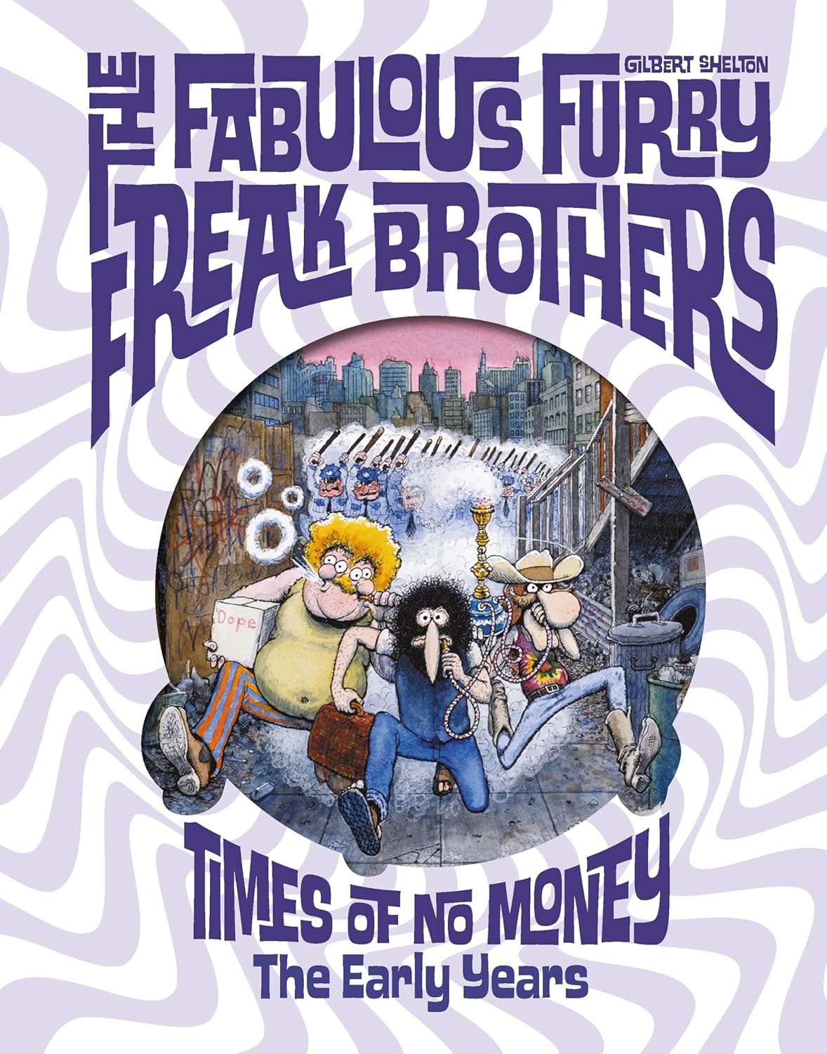 The Fabulous Furry Freak Brothers: Times of No Money And Other Stories (Hardcover)