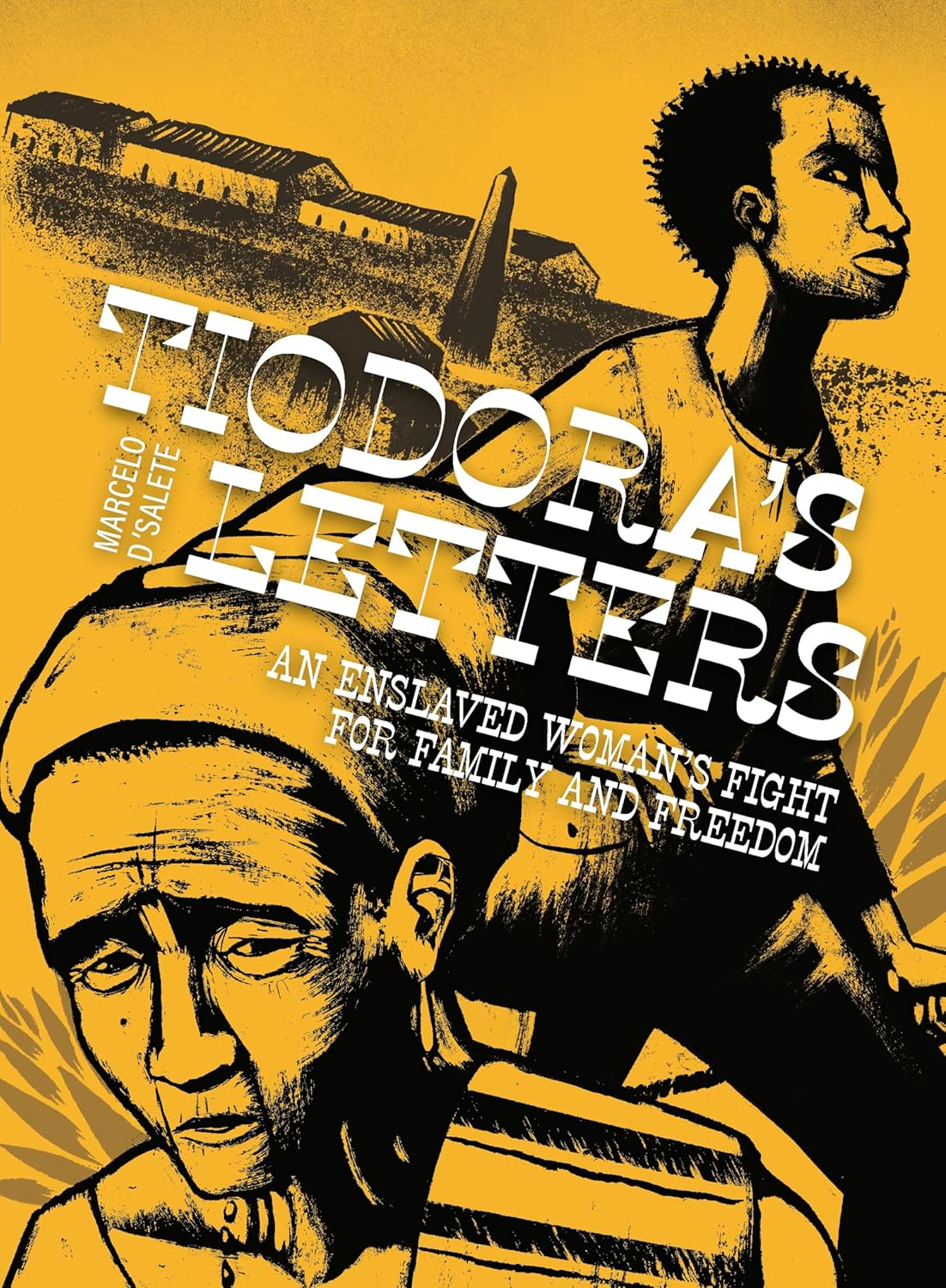 Tiodora's Letters: An Enslaved Woman's Fight for Family and Freedom (Hardcover)