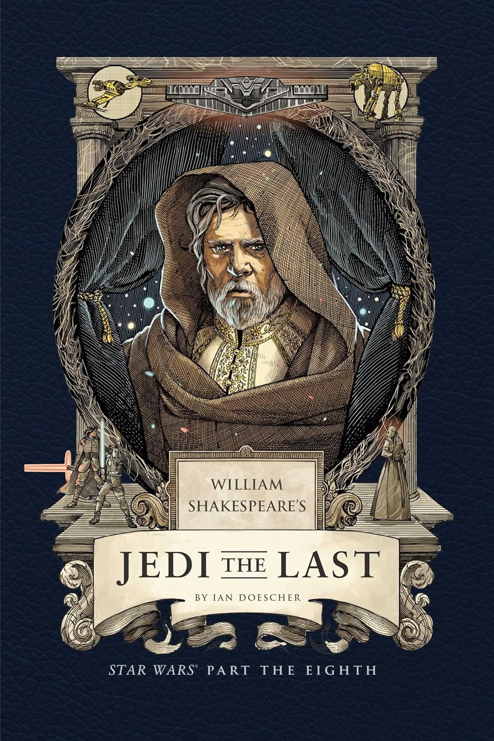William Shakespeare's Jedi the Last: Star Wars Part the Eighth (Hardcover)