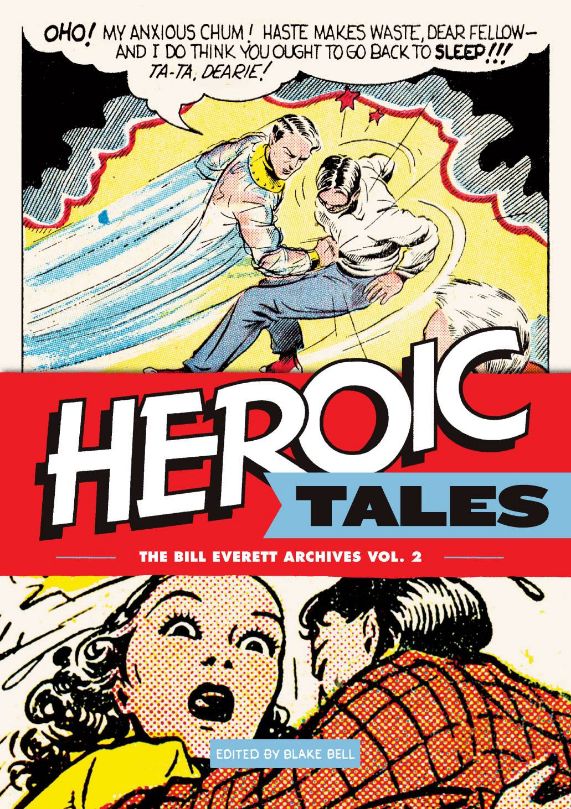 Heroic Tales: The Bill Everett Archives Vol. 2 (Hardcover)