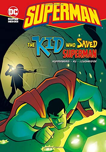 The Kid Who Saved Superman (DC Super Heroes Superman)