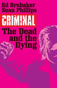 Criminal Vol. 3: The Dead and the Dying
