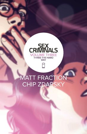 Sex Criminals Volume 3: Three the Hard Way