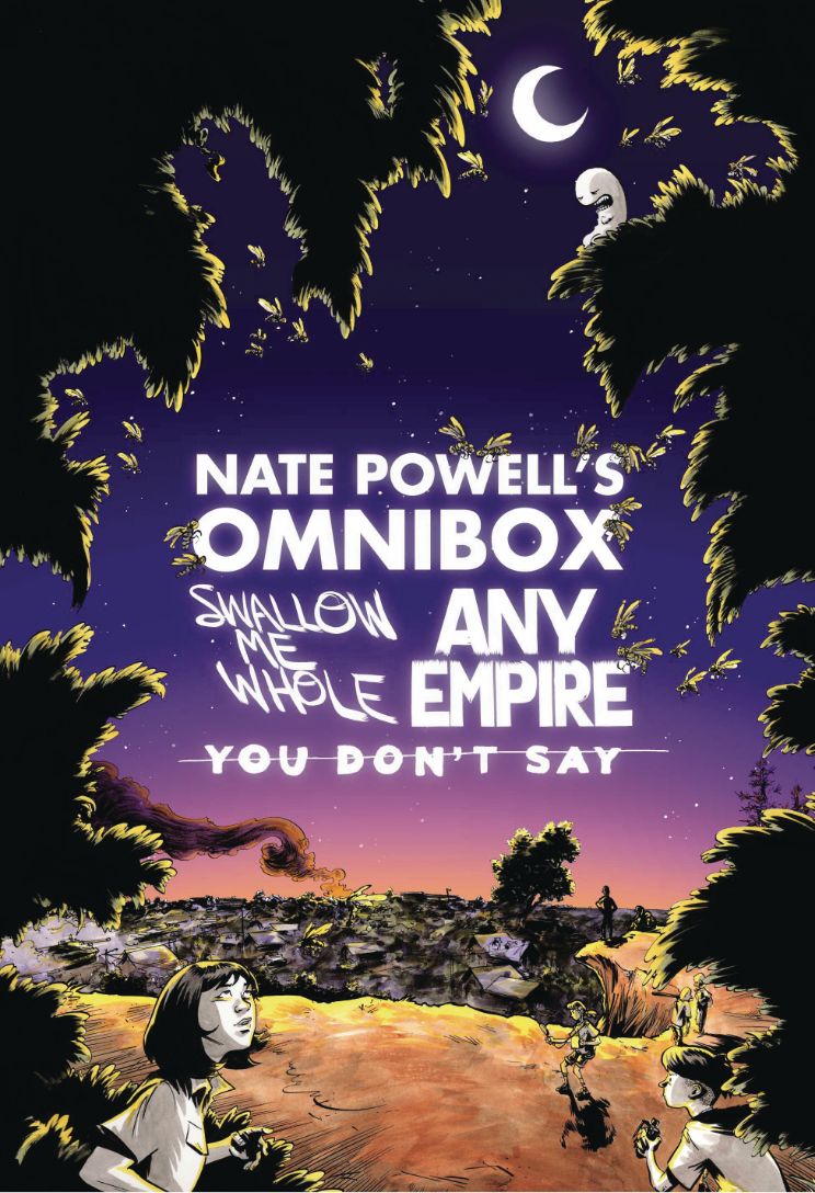 Nate Powell's Omnibox : Swallow Me Whole / Any Empire / You Don't Say