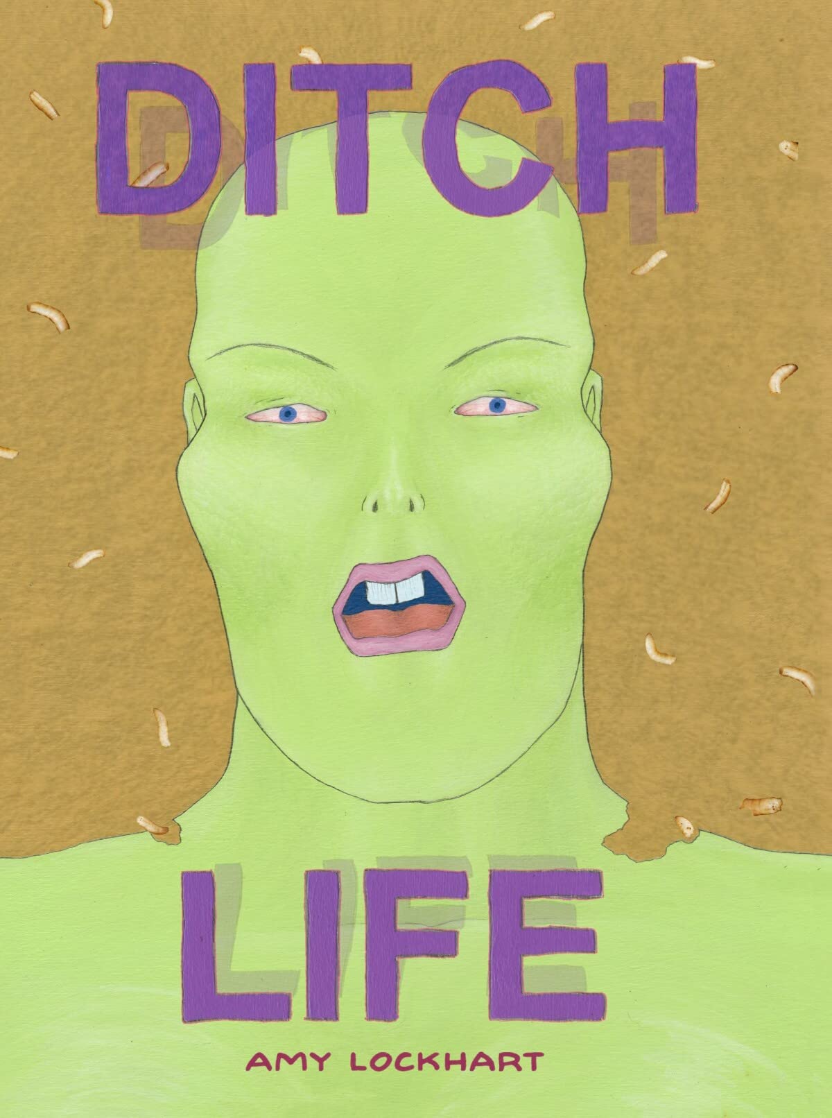 DITCH LIFE (The Fantagraphics Underground Series) (Hardcover)