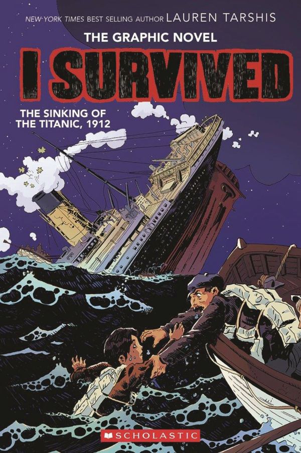 I Survived The Sinking of the Titanic, 1912 (I Survived Graphic Novel #1)