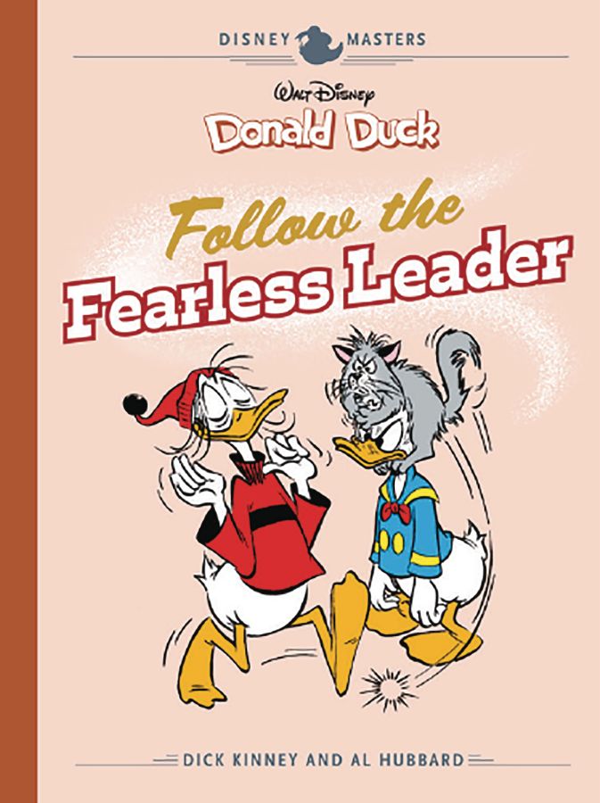 Disney Masters Vol. 14: Dick Kinney & Al Hubbard: Walt Disney's Donald Duck: Follow the Fearless Leader (Hardcover)