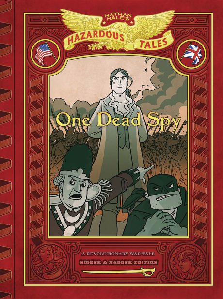One Dead Spy: Bigger & Badder Edition (Nathan Hale’s Hazardous Tales #1): A Revolutionary War Tale (Hardcover)