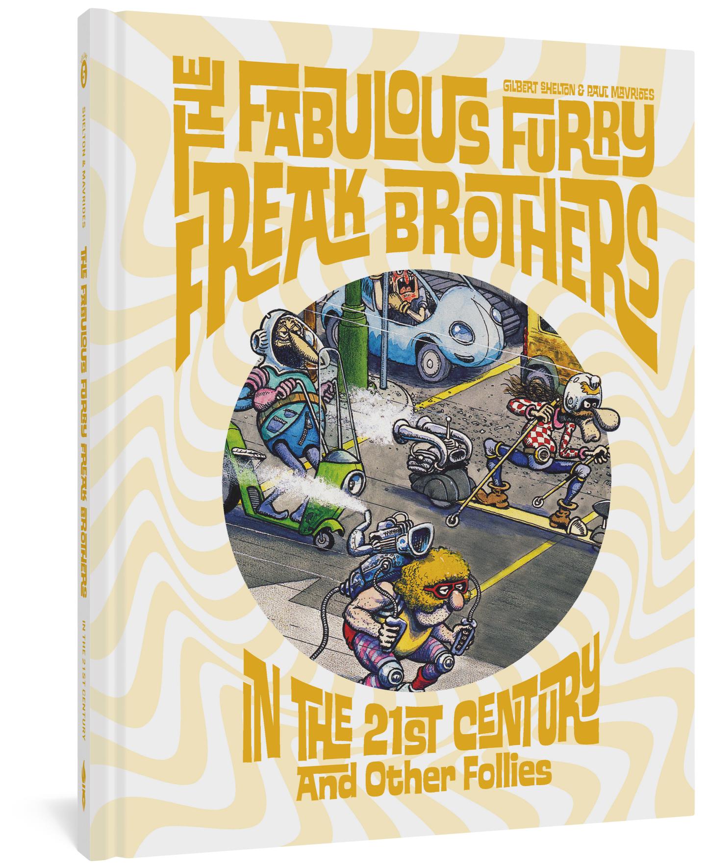 Fabulous Furry Freak Brothers In The 21st Century And Other Follies (Hardcover)
