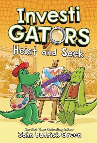 InvestiGators: Heist and Seek (InvestiGators, 6) (Hardcover)