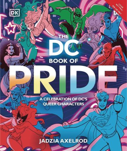 The DC Book of Pride: A Celebration of DC's LGBTQIA+ Characters (Hardcover)