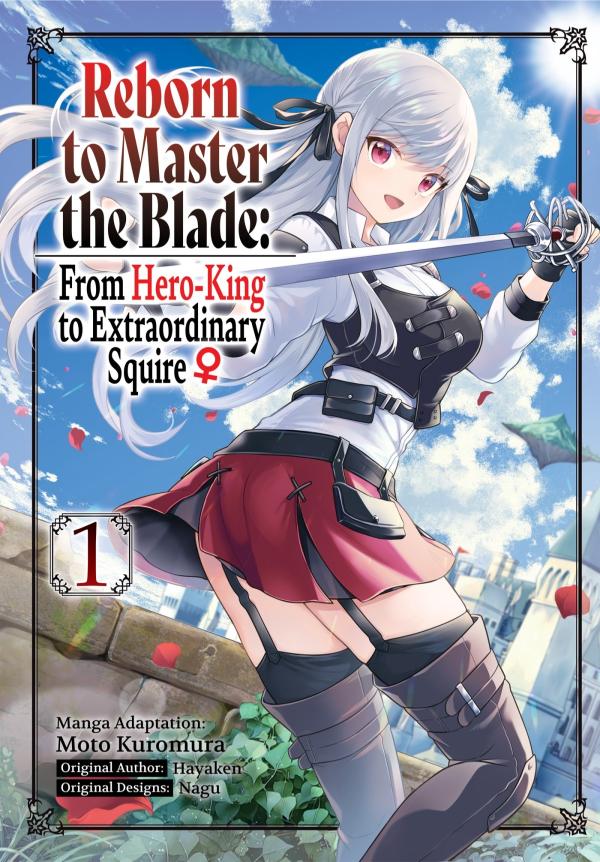 Reborn to Master the Blade: From Hero-King to Extraordinary Squire, Vol. 1