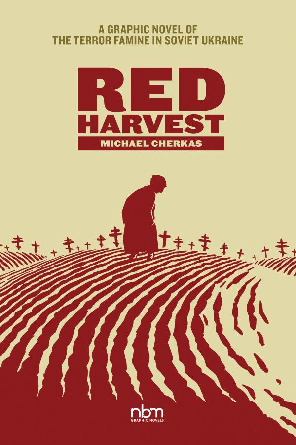 Red Harvest: A Graphic Novel of the Terror Famine in Soviet Ukraine (Hardcover)