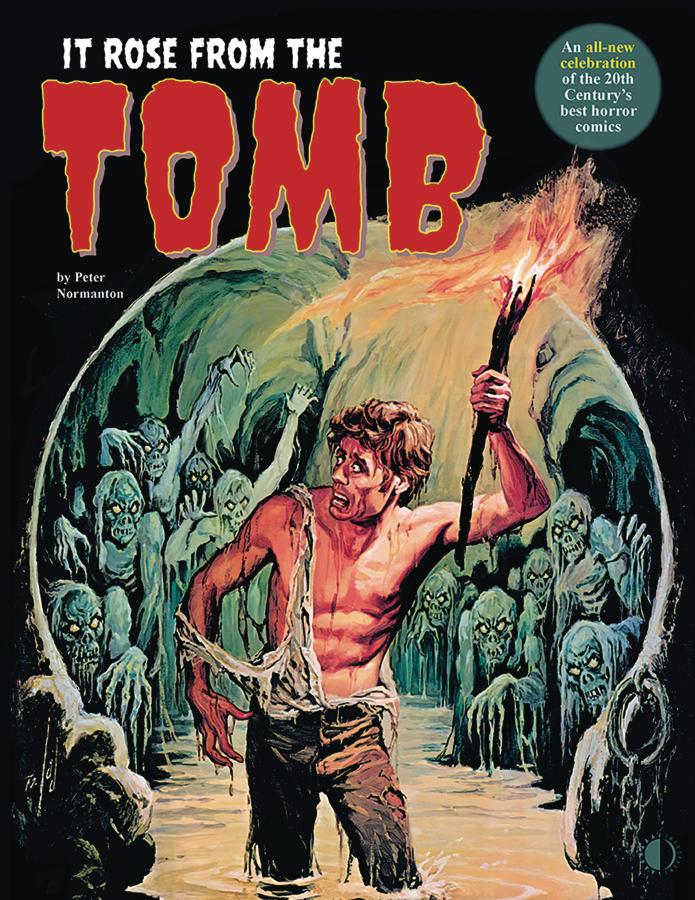 It Rose From The Tomb: Celebrating the 20th Century's best horror comics