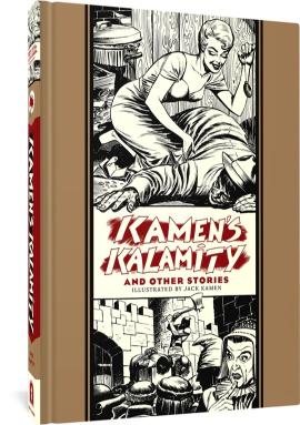 Kamen's Kalamity And Other Stories (The EC Comics Library) (Hardcover)