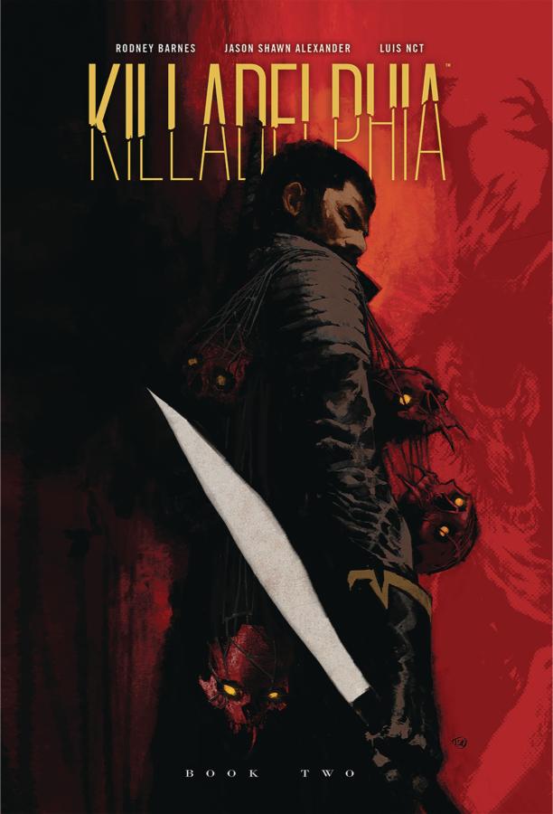 Killadelphia Deluxe Edition Book Two (Hardcover)