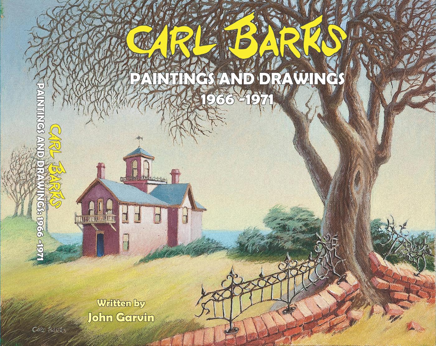 Carl Barks: Paintings and Drawings 1966 - 1971 First Edition (Hardcover)