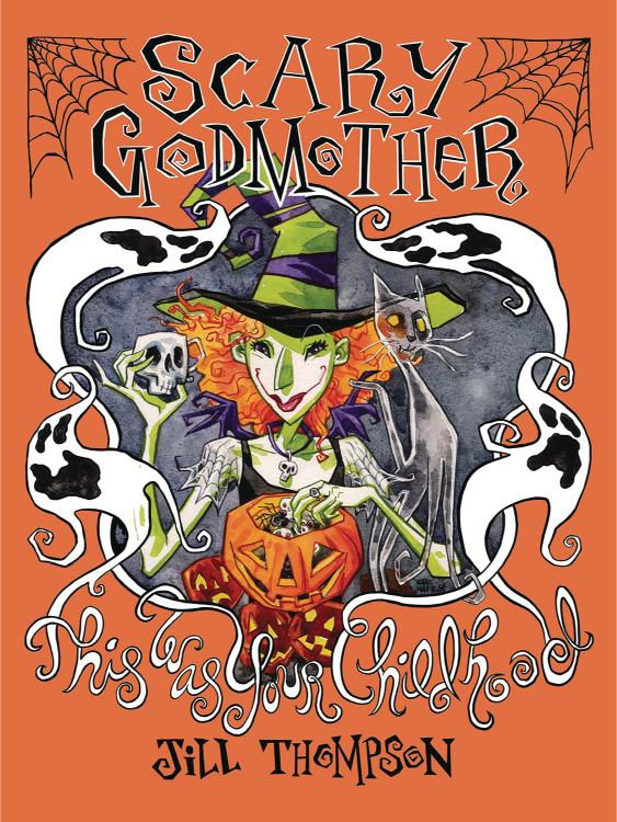 Scary Godmother Compendium: This Was Your Childhood