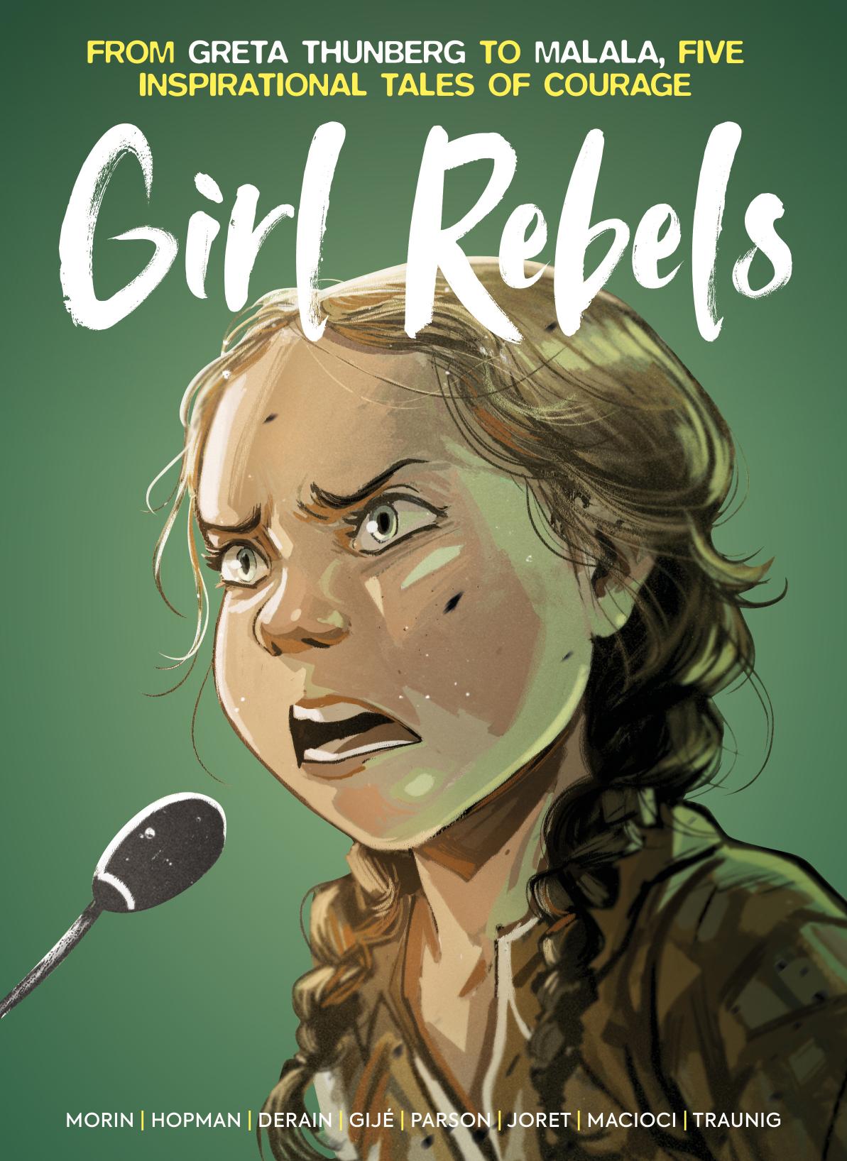 Girl Rebels: From Greta Thunberg to Malala, Five Inspirational Tales of Courage (Hardcover)