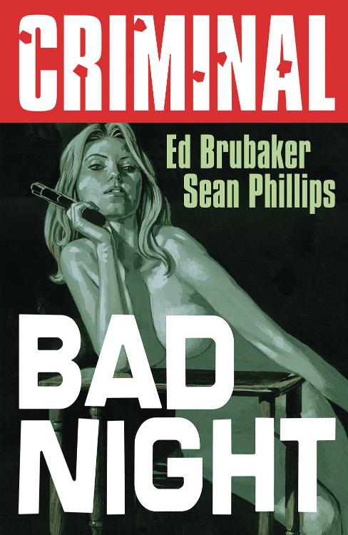 Criminal Volume 4: Bad Night (New Edition)