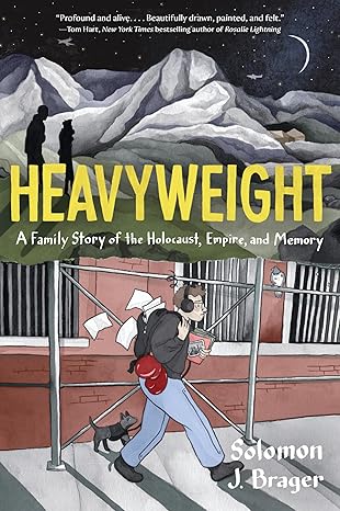 Heavyweight: A Family Story of the Holocaust, Empire, and Memory
