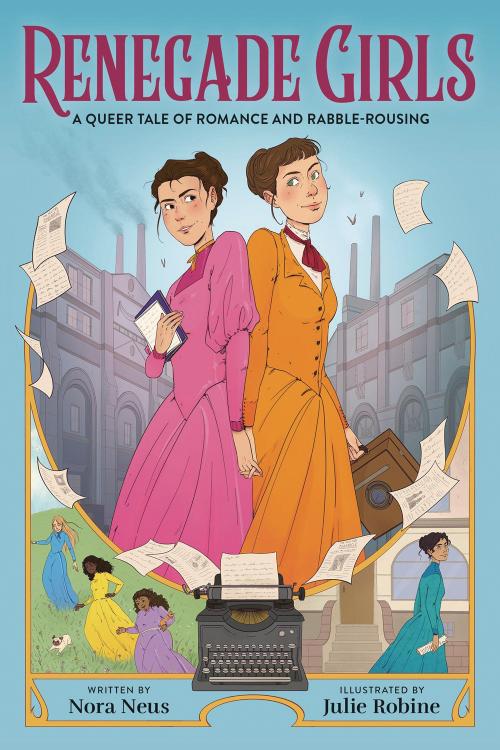 Renegade Girls (A Graphic Novel): A Queer Tale of Romance and Rabble-Rousing