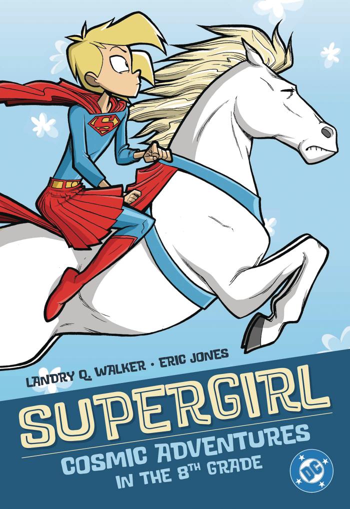 Supergirl: Cosmic Adventures in the 8th Grade (New Edition)