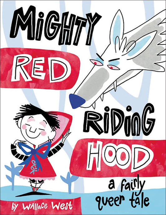 Mighty Red Riding Hood: A Fairly Queer Tale (Hardcover)