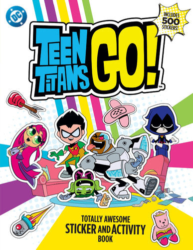 Teen Titans Go! Totally Awesome Sticker and Activity Book