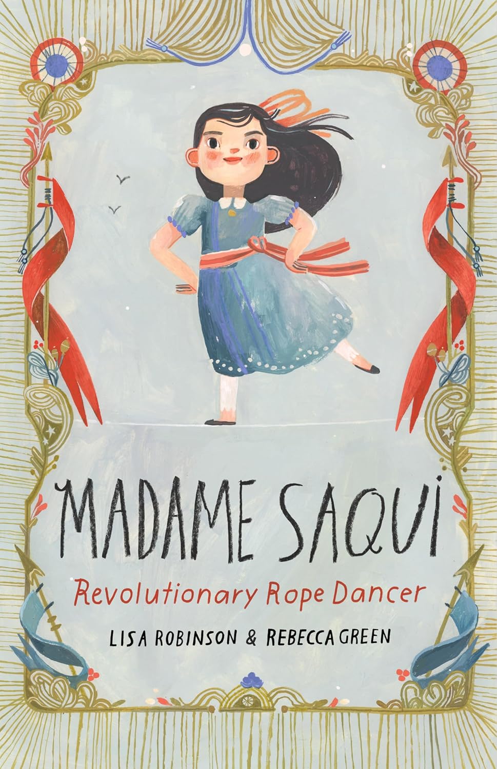 Madame Saqui: Revolutionary Rope Dancer (Hardcover)