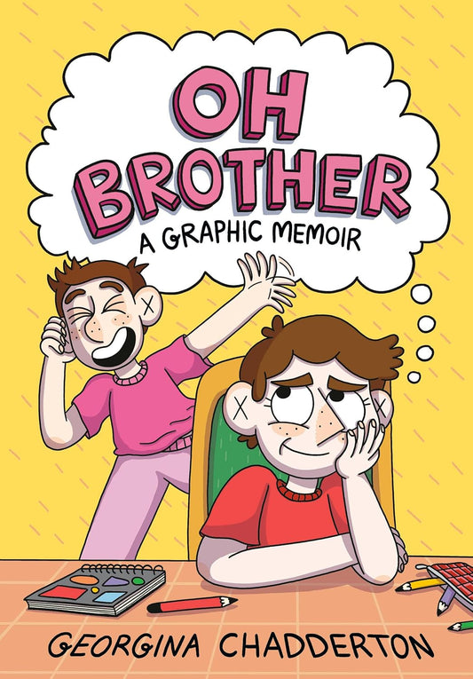 Oh Brother: (A Graphic Memoir Hardcover)