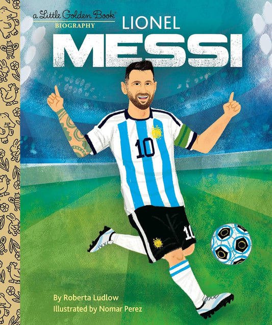 Lionel Messi A Little Golden Book Biography