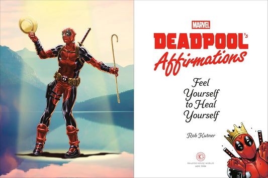 Deadpool's Affirmations: Feel Yourself to Heal Yourself (Hardcover)