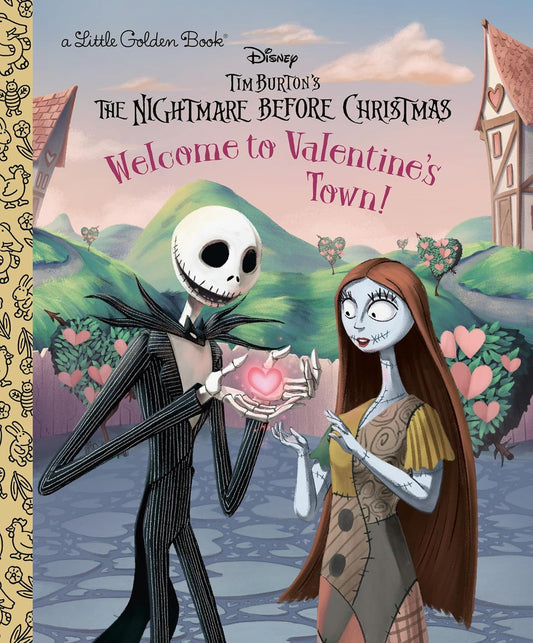 Welcome to Valentine's Town! (Disney Tim Burton's The Nightmare Before Christmas) (Little Golden Book)