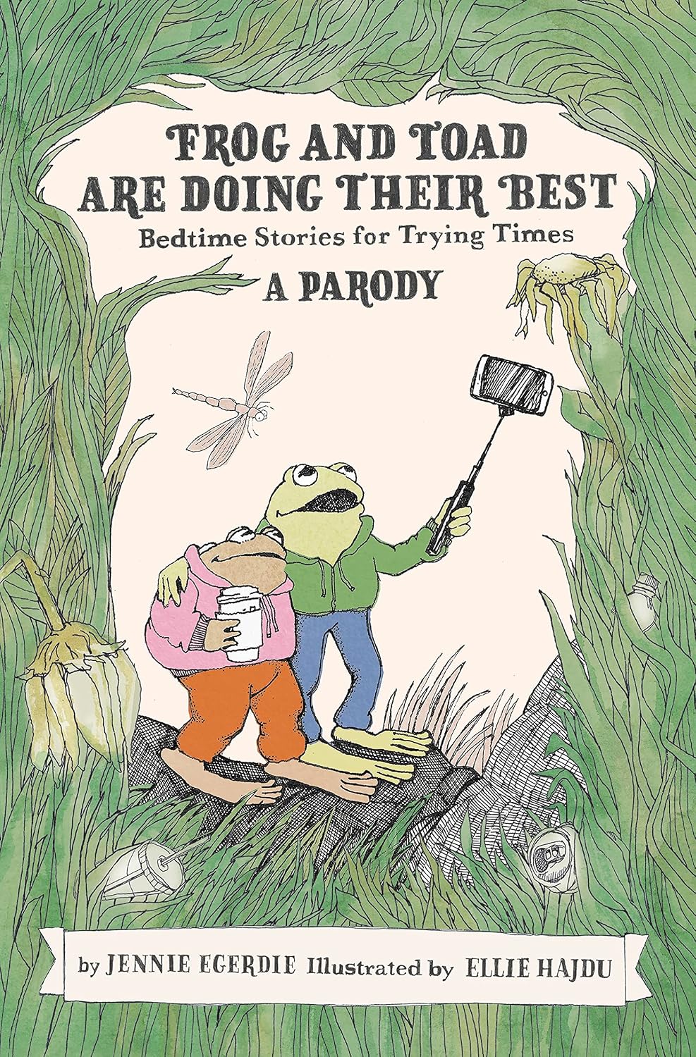 Frog and Toad are Doing Their Best [A Parody]: Bedtime Stories for Trying Times (Hardcover)
