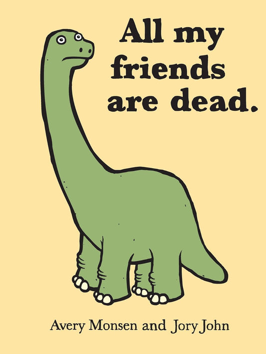 All My Friends Are Dead (Hardcover)