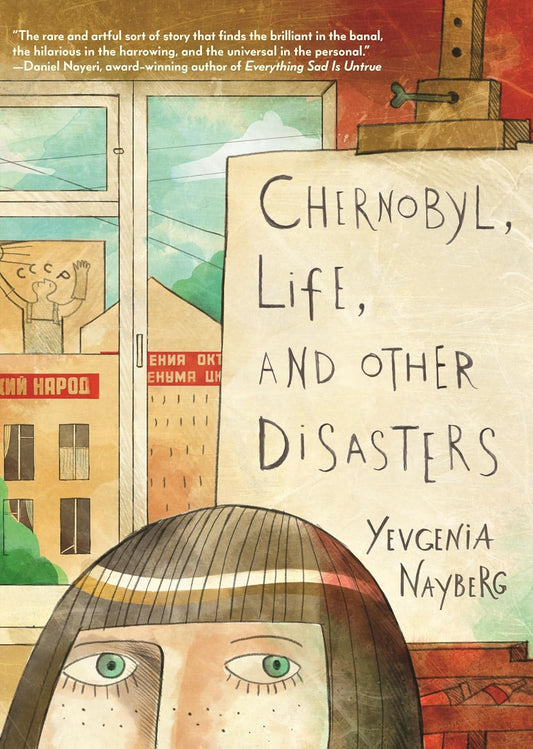 Chernobyl, Life, and Other Disasters: A Graphic Memoir (Hardcover)
