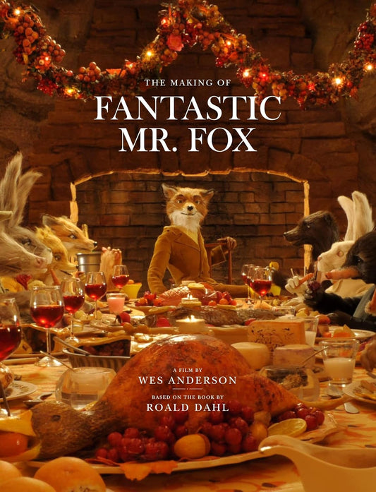 The Making of Fantastic Mr. Fox (Hardcover)