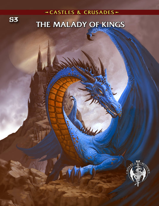 Castles & Crusades: S3 Malady of Kings