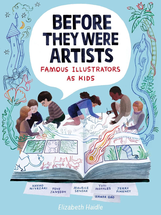 Before They Were Artists: Famous Illustrators As Kids: True Stories of Childhood Triumphs and Creative Inspiration for Children (Hardcover)