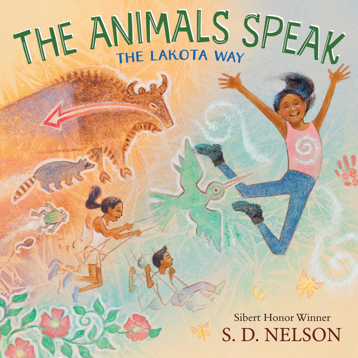 The Animals Speak: The Lakota Way (Wamákashka?’iya: Lakhól Wichóh’a? Ki?) (A Picture Book Hardcover)