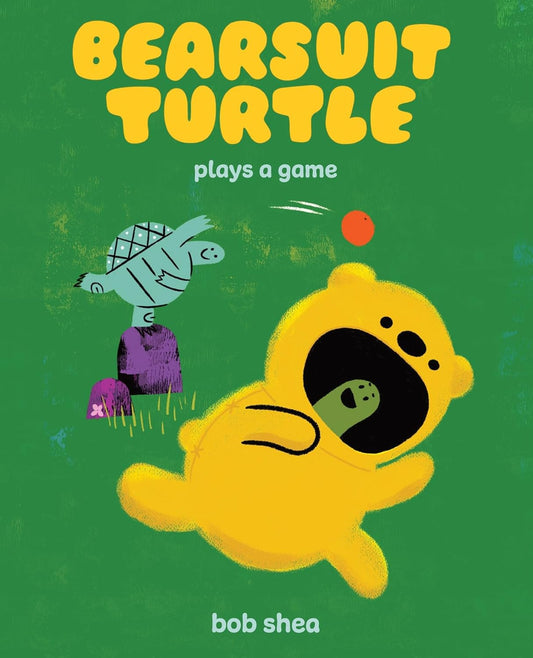 Bearsuit Turtle Plays a Game: A Picture Book (Hardcover)