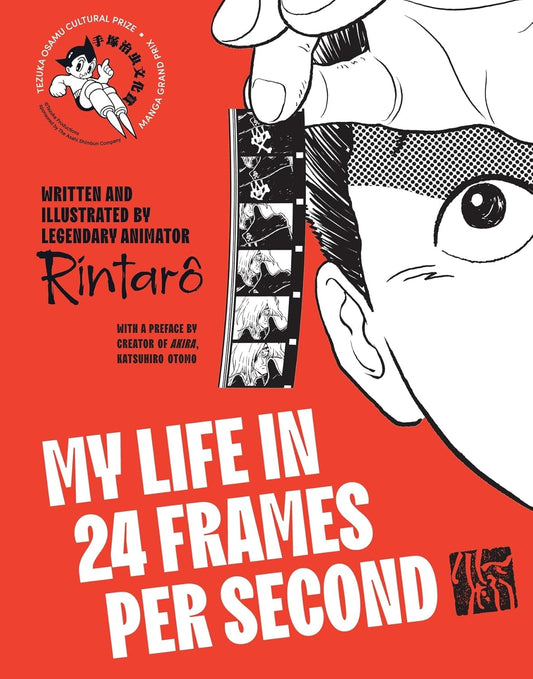 My Life in 24 Frames per Second: A Manga Autobiography of a Japanese Animation Pioneer Rintarô (Hardcover)