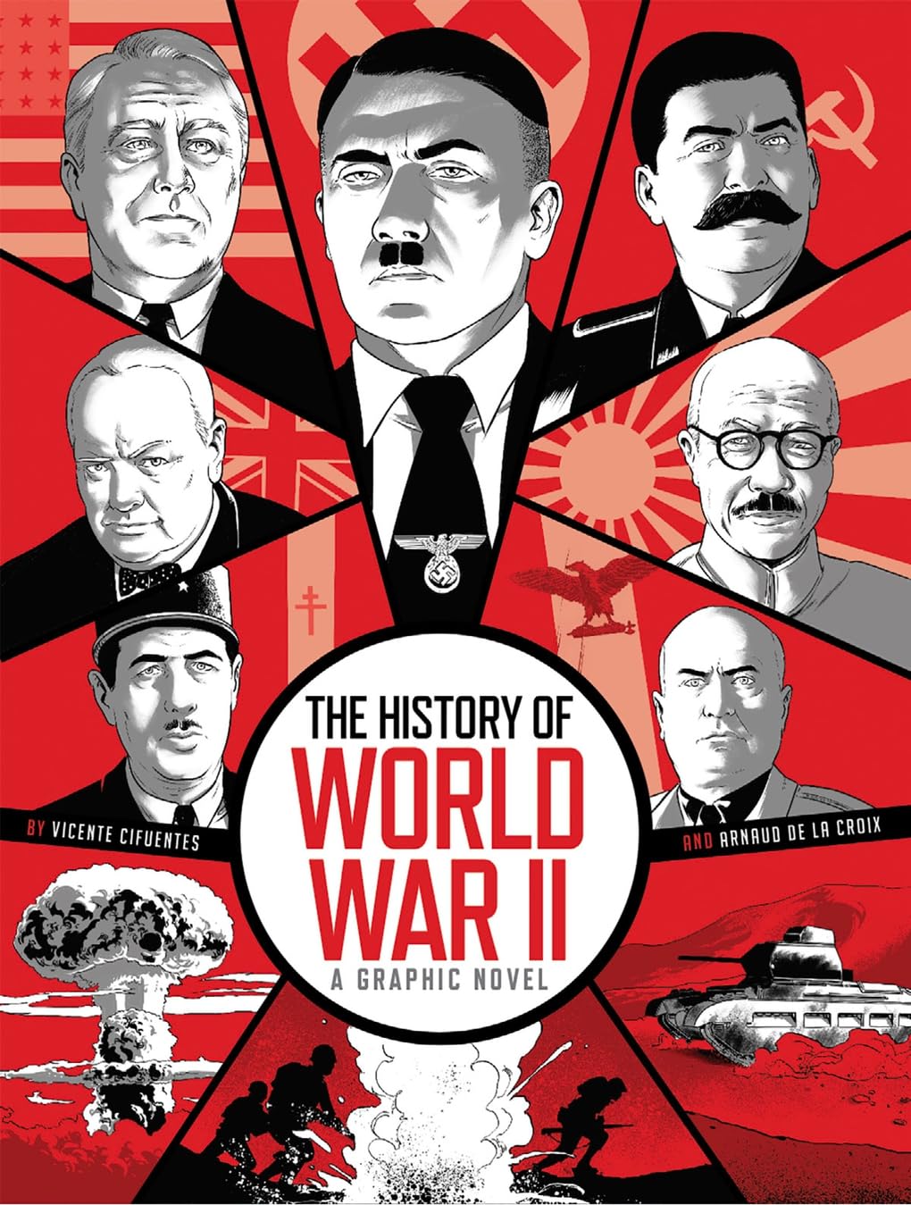 The History of World War II: A Graphic Novel Retelling of the 20th Century’s Defining War (Hardcover)