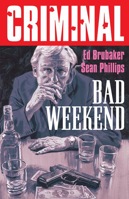 Criminal Volume 9: Bad Weekend (2025 Edition)